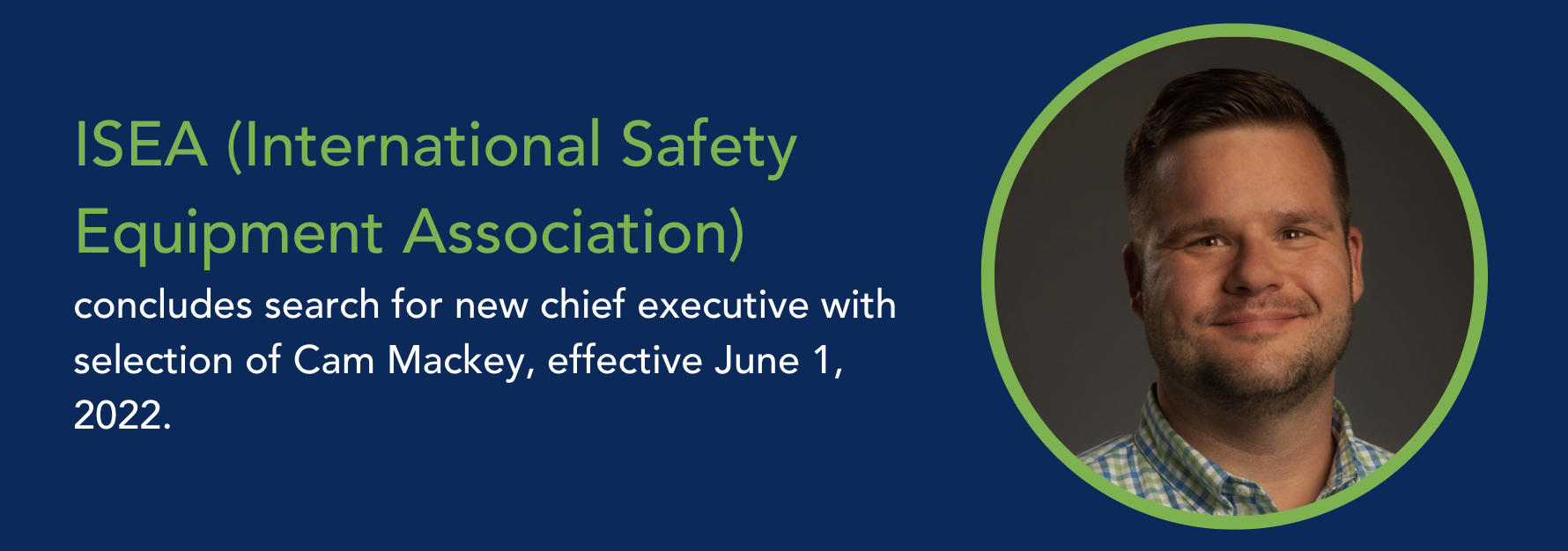 ISEA Announces New President & CEO Cam Mackey ISEA